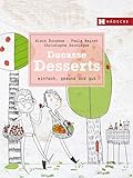 Ducasse Desserts: einfach, gesund und gut (Ducasse Nature)