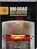Der Beefer: 800 Grad – Perfektion für Steaks & Co.